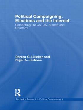 Lilleker / Jackson |  Political Campaigning, Elections and the Internet | Buch |  Sack Fachmedien