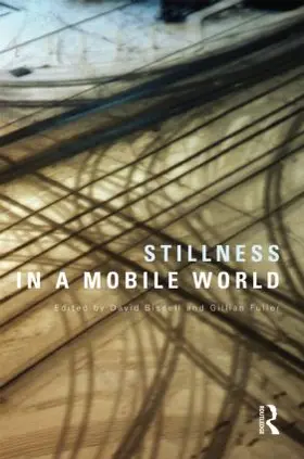 Bissell / Fuller |  Stillness in a Mobile World | Buch |  Sack Fachmedien