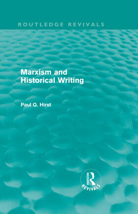 Hirst |  Marxism and Historical Writing | Buch |  Sack Fachmedien