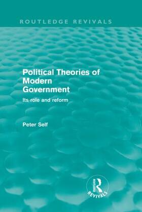 Self |  Political Theories of Modern Government (Routledge Revivals) | Buch |  Sack Fachmedien
