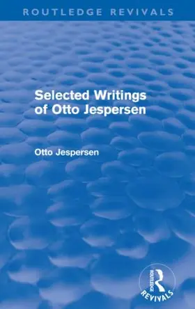 Jespersen |  Selected Writings of Otto Jespersen (Routledge Revivals) | Buch |  Sack Fachmedien