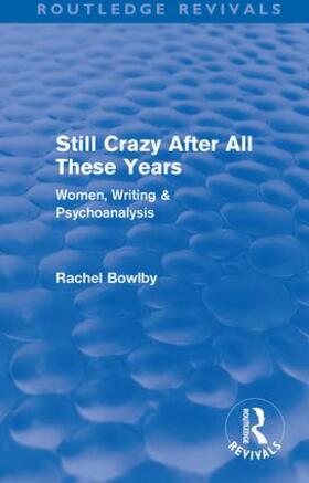 Bowlby |  Still Crazy After All These Years | Buch |  Sack Fachmedien