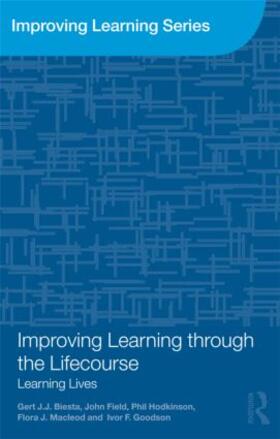 Biesta / Field / Hodkinson |  Improving Learning through the Lifecourse | Buch |  Sack Fachmedien