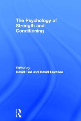 Tod / Lavallee |  The Psychology of Strength and Conditioning | Buch |  Sack Fachmedien