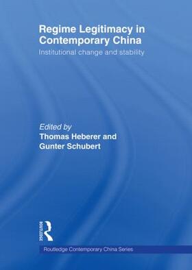 Heberer / Schubert |  Regime Legitimacy in Contemporary China | Buch |  Sack Fachmedien