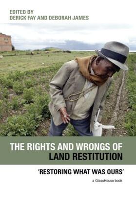 Fay / James |  The Rights and Wrongs of Land Restitution | Buch |  Sack Fachmedien