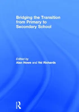 Howe / Richards |  Bridging the Transition from Primary to Secondary School | Buch |  Sack Fachmedien