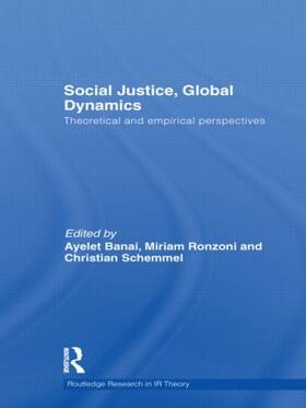 Banai / Ronzoni / Schemmel |  Social Justice, Global Dynamics | Buch |  Sack Fachmedien