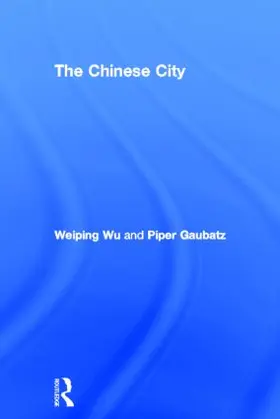 Wu / Gaubatz |  The Chinese City | Buch |  Sack Fachmedien