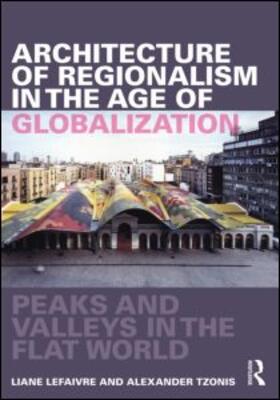 Lefaivre / Tzonis |  Architecture of Regionalism in the Age of Globalization | Buch |  Sack Fachmedien