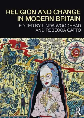 Woodhead / Catto |  Religion and Change in Modern Britain | Buch |  Sack Fachmedien