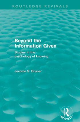 Bruner |  Beyond the Information Given (Routledge Revivals) | Buch |  Sack Fachmedien