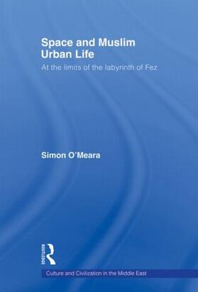 O'Meara |  Space and Muslim Urban Life | Buch |  Sack Fachmedien