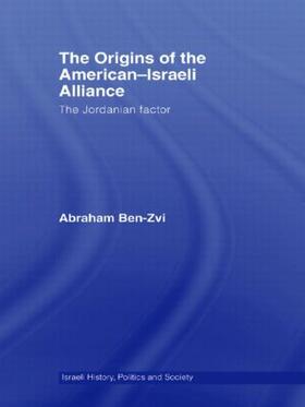 Ben-Zvi |  The Origins of the American-Israeli Alliance | Buch |  Sack Fachmedien