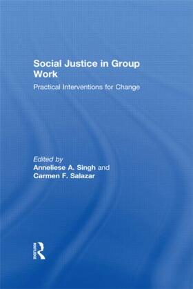 Singh / Salazar |  Social Justice in Group Work | Buch |  Sack Fachmedien