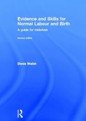 Walsh |  Evidence and Skills for Normal Labour and Birth | Buch |  Sack Fachmedien