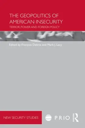 Debrix / Lacy |  The Geopolitics of American Insecurity | Buch |  Sack Fachmedien