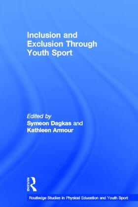 Dagkas / Armour |  Inclusion and Exclusion Through Youth Sport | Buch |  Sack Fachmedien