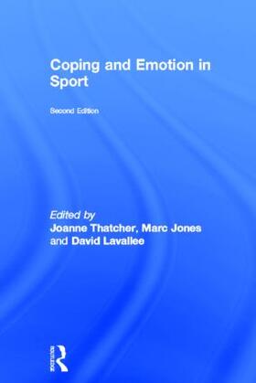 Thatcher / Jones / Lavallee |  Coping and Emotion in Sport | Buch |  Sack Fachmedien