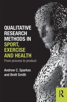 Sparkes / Smith |  Qualitative Research Methods in Sport, Exercise and Health | Buch |  Sack Fachmedien