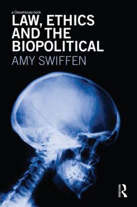 Swiffen |  Law, Ethics and the Biopolitical | Buch |  Sack Fachmedien