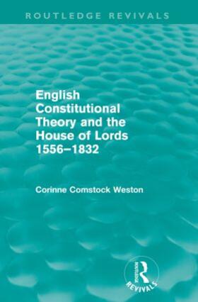 Weston |  English Constitutional Theory and the House of Lords 1556-1832 | Buch |  Sack Fachmedien