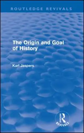 Jaspers |  The Origin and Goal of History | Buch |  Sack Fachmedien