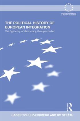 Schulz-Forberg / Stråth |  The Political History of European Integration | Buch |  Sack Fachmedien