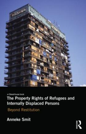 Smit |  The Property Rights of Refugees and Internally Displaced Persons | Buch |  Sack Fachmedien