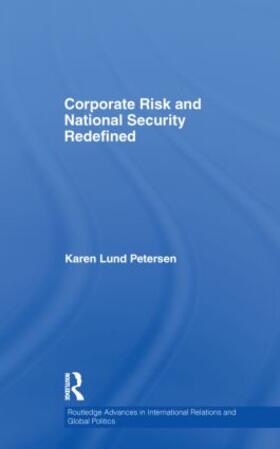 Lund Petersen |  Corporate Risk and National Security Redefined | Buch |  Sack Fachmedien