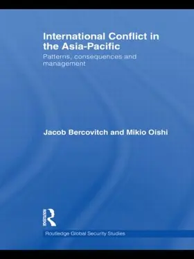 Bercovitch / Oishi | International Conflict in the Asia-Pacific | Buch | 978-0-415-58004-5 | sack.de