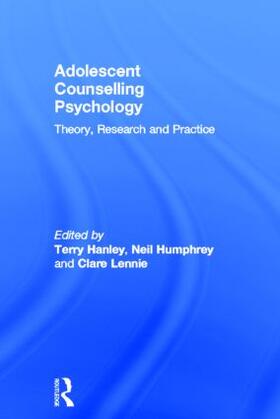 Hanley / Humphrey / Lennie |  Adolescent Counselling Psychology | Buch |  Sack Fachmedien