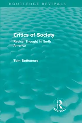 Bottomore |  Critics of Society | Buch |  Sack Fachmedien