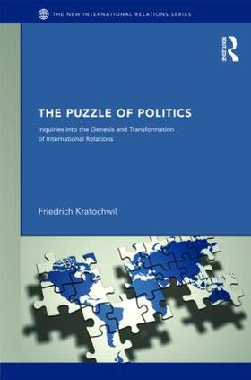 Kratochwil |  The Puzzles of Politics | Buch |  Sack Fachmedien