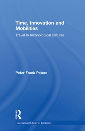 Peters |  Time, Innovation and Mobilities | Buch |  Sack Fachmedien