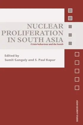 Ganguly / Kapur |  Nuclear Proliferation in South Asia | Buch |  Sack Fachmedien