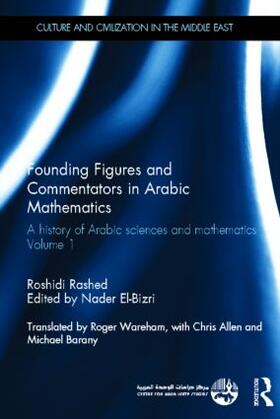 Rashed / El-Bizri |  Founding Figures and Commentators in Arabic Mathematics | Buch |  Sack Fachmedien