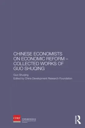 Shuqing |  Chinese Economists on Economic Reform - Collected Works of Guo Shuqing | Buch |  Sack Fachmedien