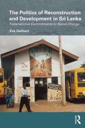 Gerharz |  The Politics of Reconstruction and Development in Sri Lanka | Buch |  Sack Fachmedien