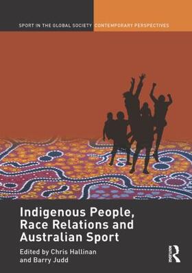 Hallinan / Judd | Indigenous People, Race Relations and Australian Sport | Buch | 978-0-415-58269-8 | sack.de