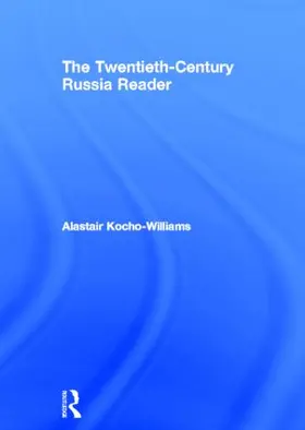 Kocho-Williams |  The Twentieth Century Russia Reader | Buch |  Sack Fachmedien