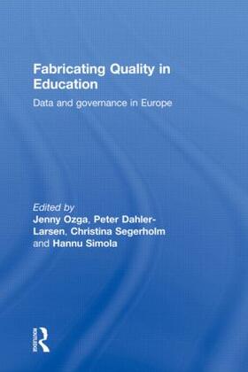 Ozga / Dahler-Larsen / Segerholm |  Fabricating Quality in Education | Buch |  Sack Fachmedien