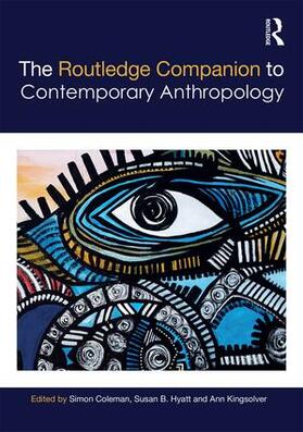 Coleman / Hyatt / Kingsolver |  The Routledge Companion to Contemporary Anthropology | Buch |  Sack Fachmedien
