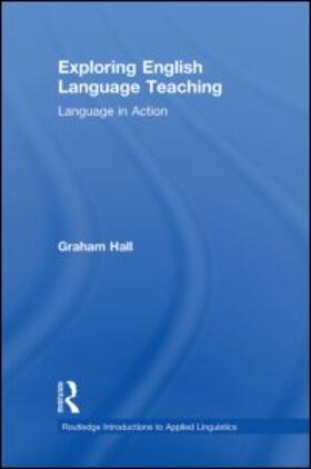 Hall | Exploring English Language Teaching | Buch | 978-0-415-58413-5 | sack.de