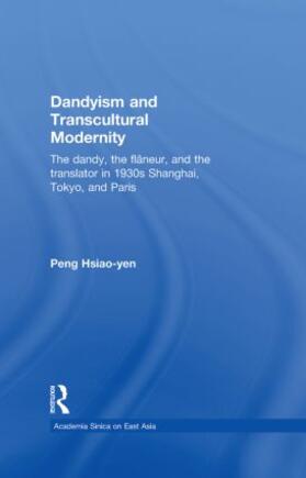 Peng |  Dandyism and Transcultural Modernity | Buch |  Sack Fachmedien