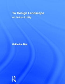 Dee |  To Design Landscape | Buch |  Sack Fachmedien