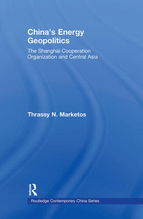 Marketos |  China's Energy Geopolitics | Buch |  Sack Fachmedien
