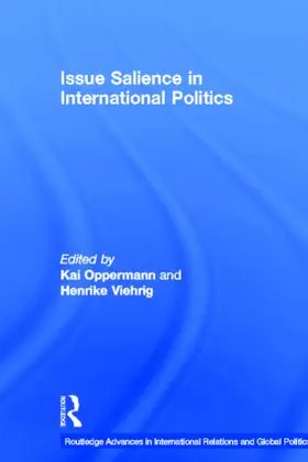 Oppermann / Viehrig |  Issue Salience in International Politics | Buch |  Sack Fachmedien