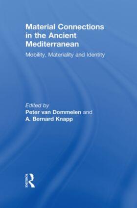 Dommelen / Knapp |  Material Connections in the Ancient Mediterranean | Buch |  Sack Fachmedien