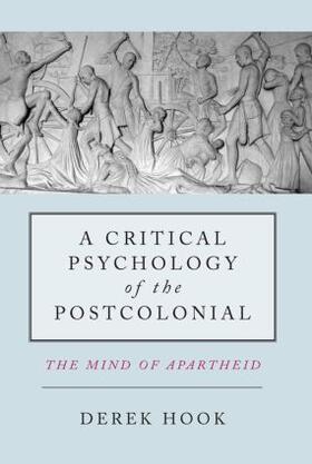 Hook |  A Critical Psychology of the Postcolonial | Buch |  Sack Fachmedien